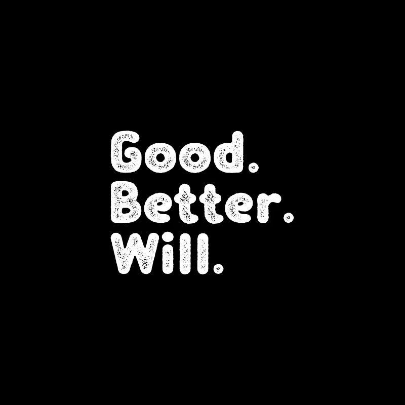 Good better Will
