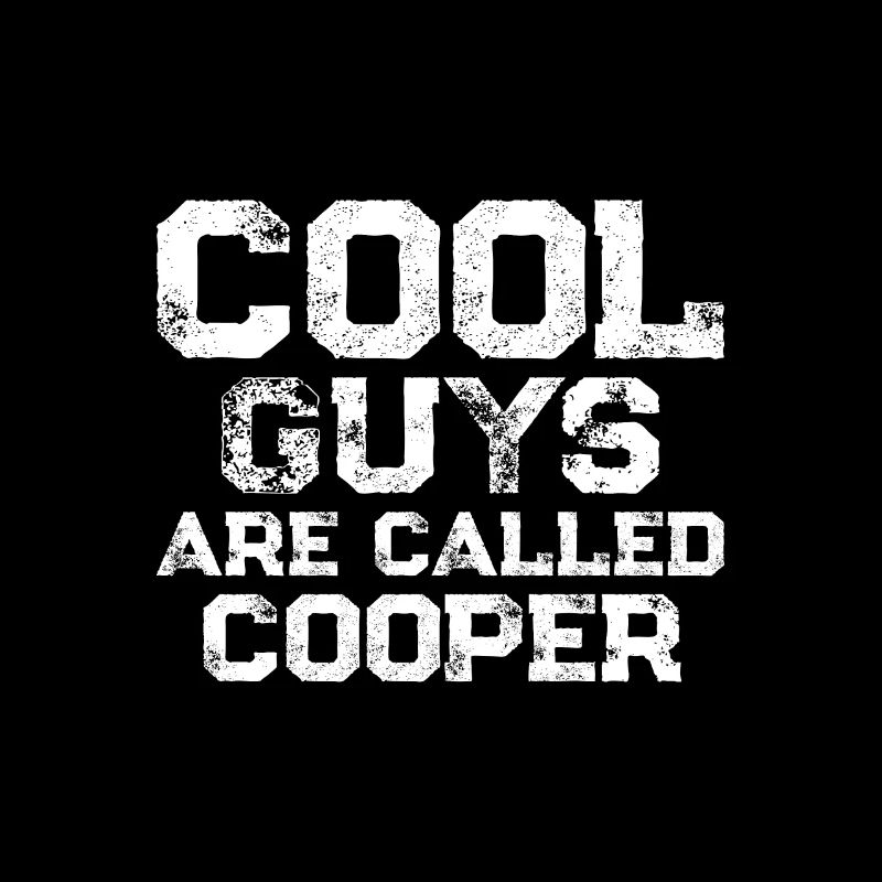 Cool guys are called Cooper