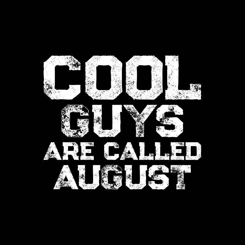 Les gars cool s’appellent august