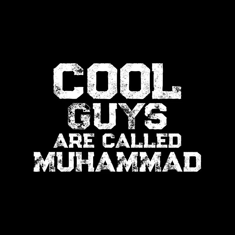 Cool guys are called Muhammad