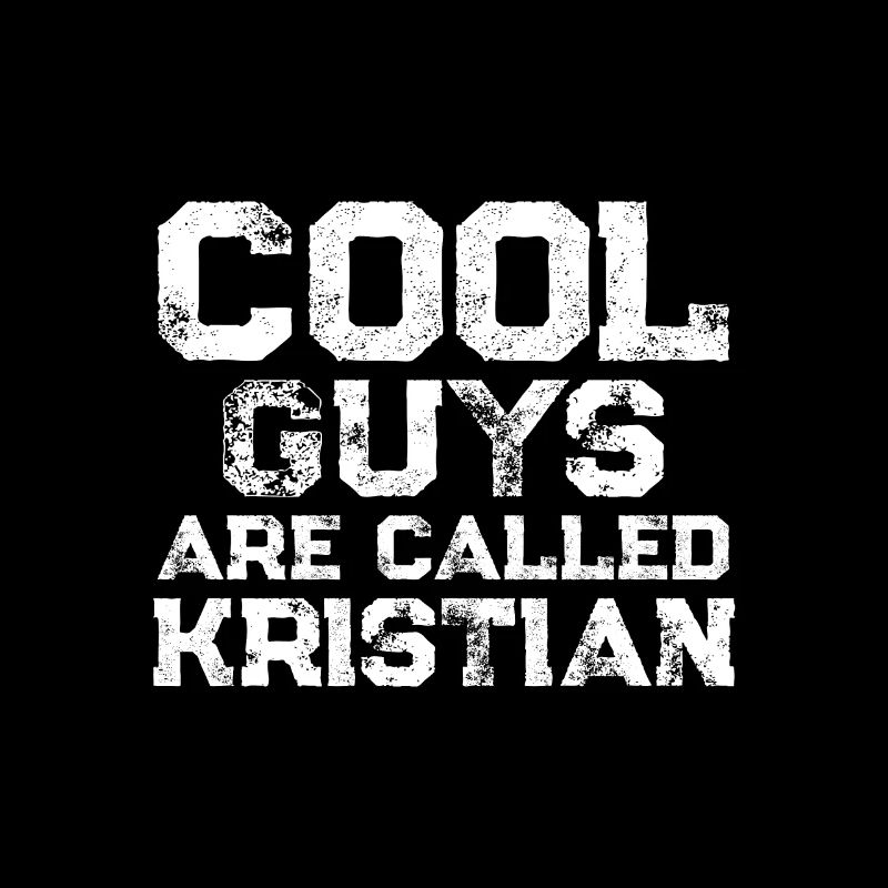 Cool guys are called Kristian