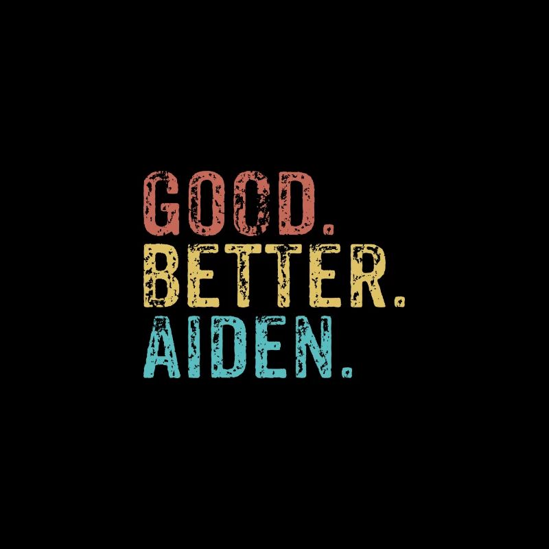 Good better Aiden