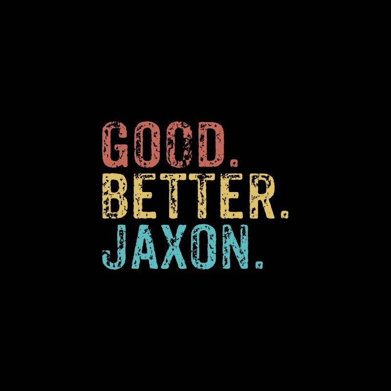 Good better Jaxon