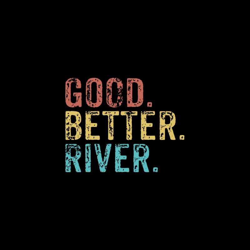 Good better River