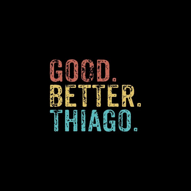 Good better Thiago