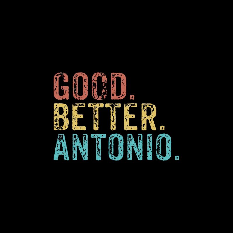 Good better Antonio