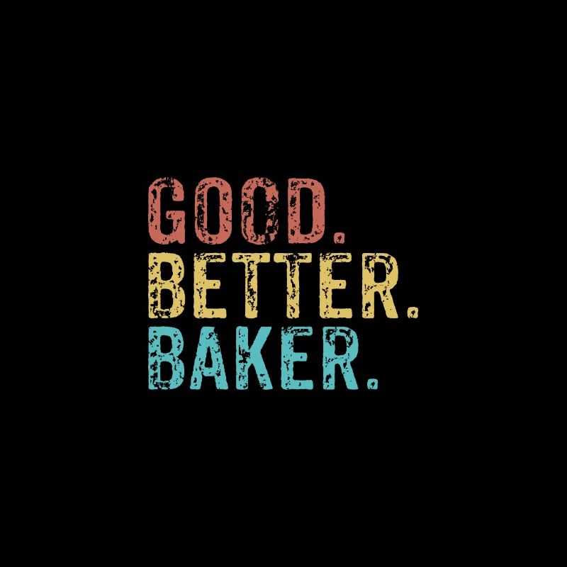 Good better Baker
