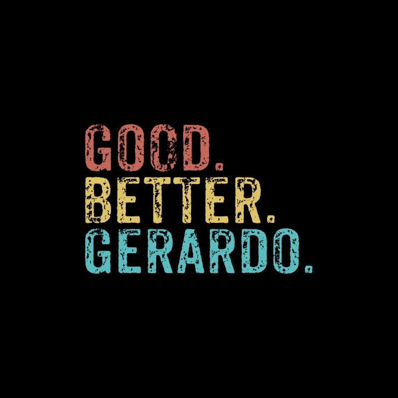 Good better Gerardo