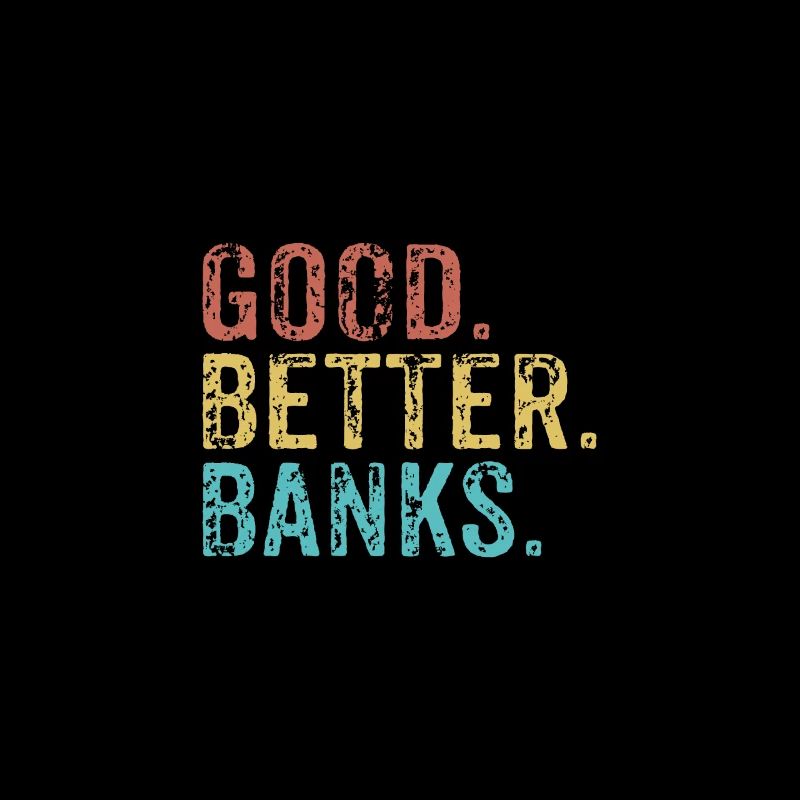 Cool guys are called banks