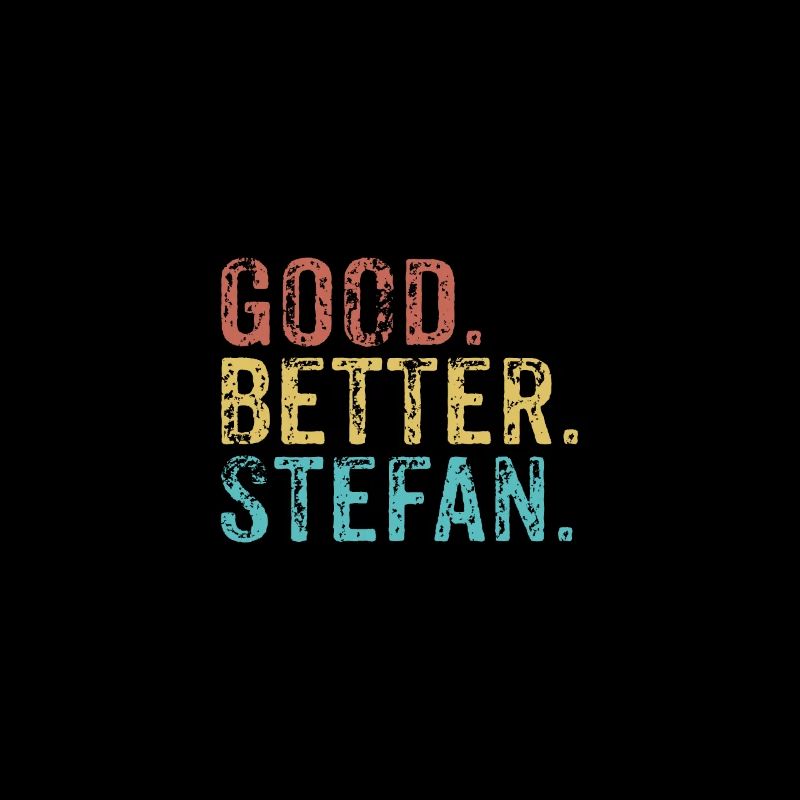Good better Stefan