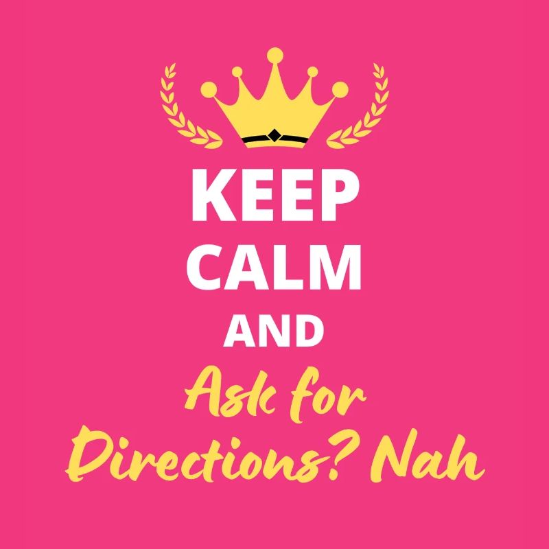 Keep Calm and Ask for Directions? No
