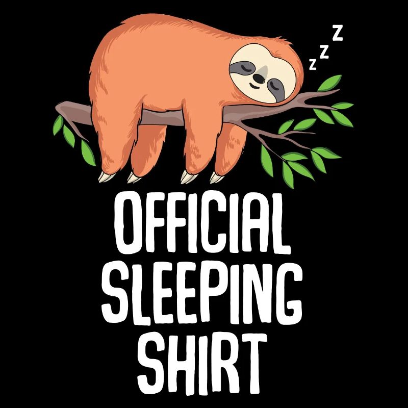 My Official Sleeping Shirt Sloth