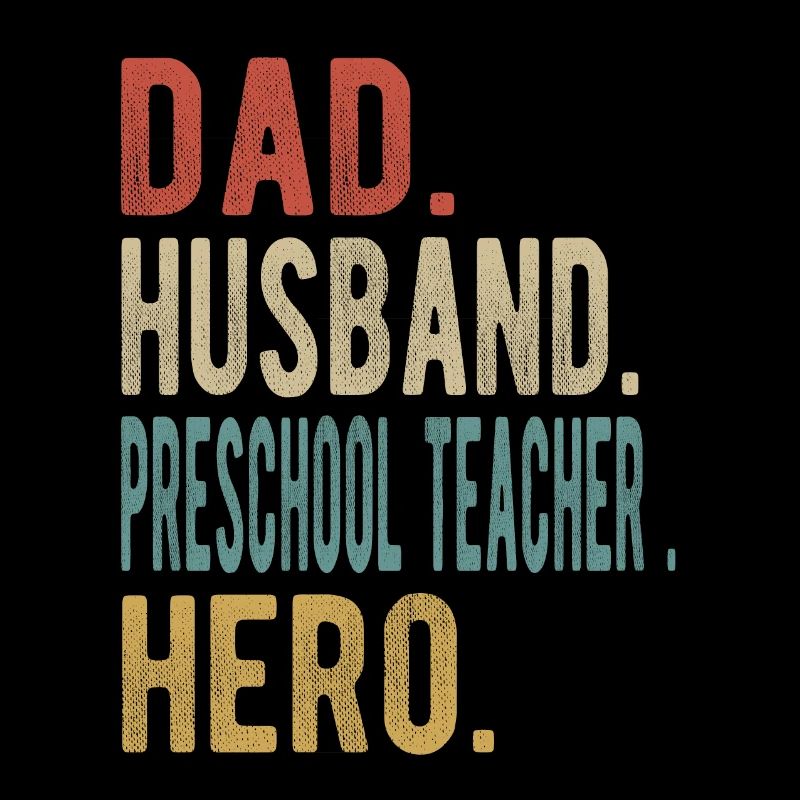 Vorschullehrer Papa Ehemann Held