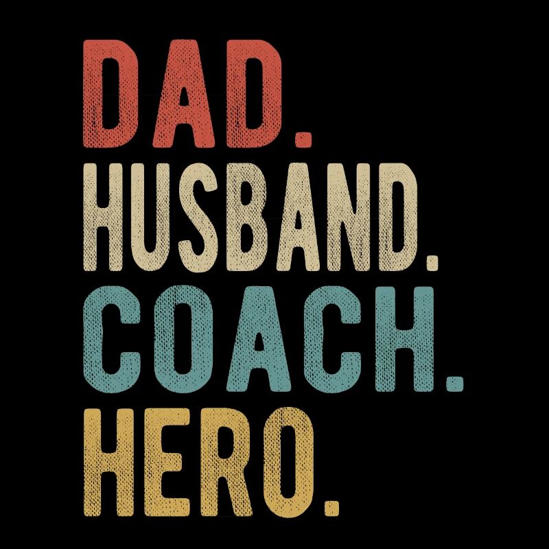 Coach Dad Husband Hero