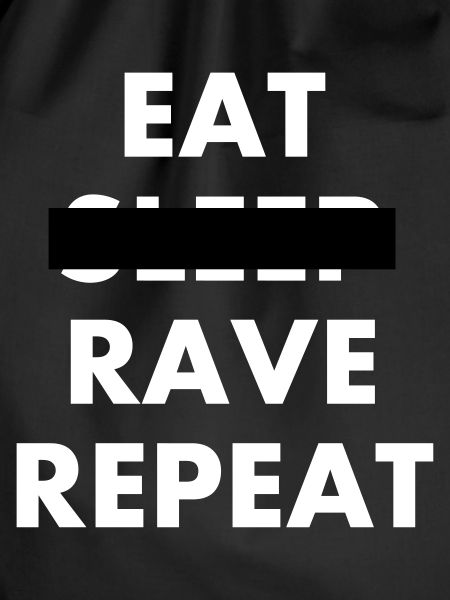 EAT SLEEP RAVE REPEAT