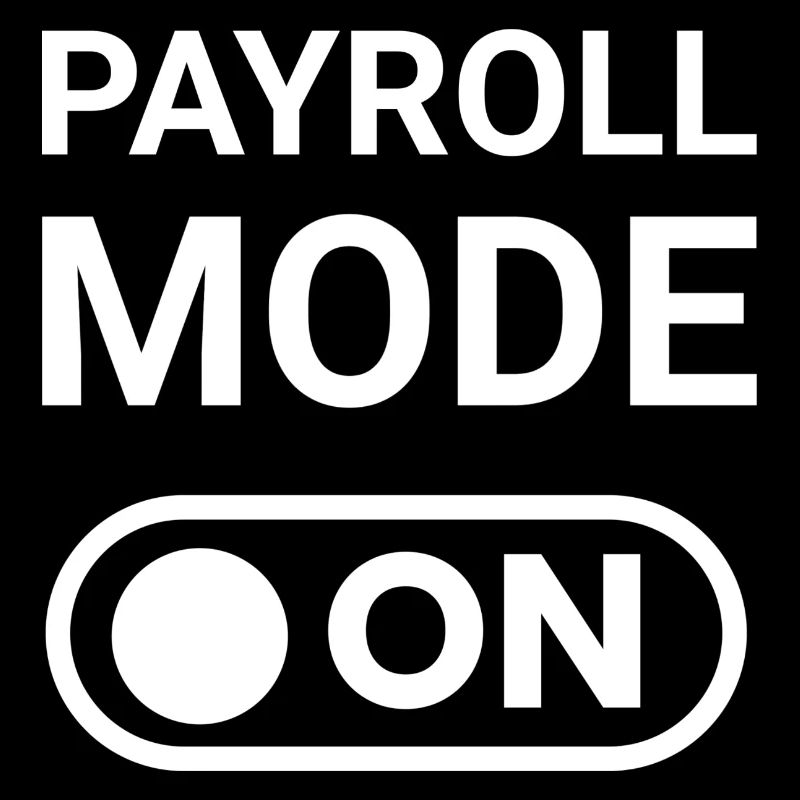 Payroll Mode ON