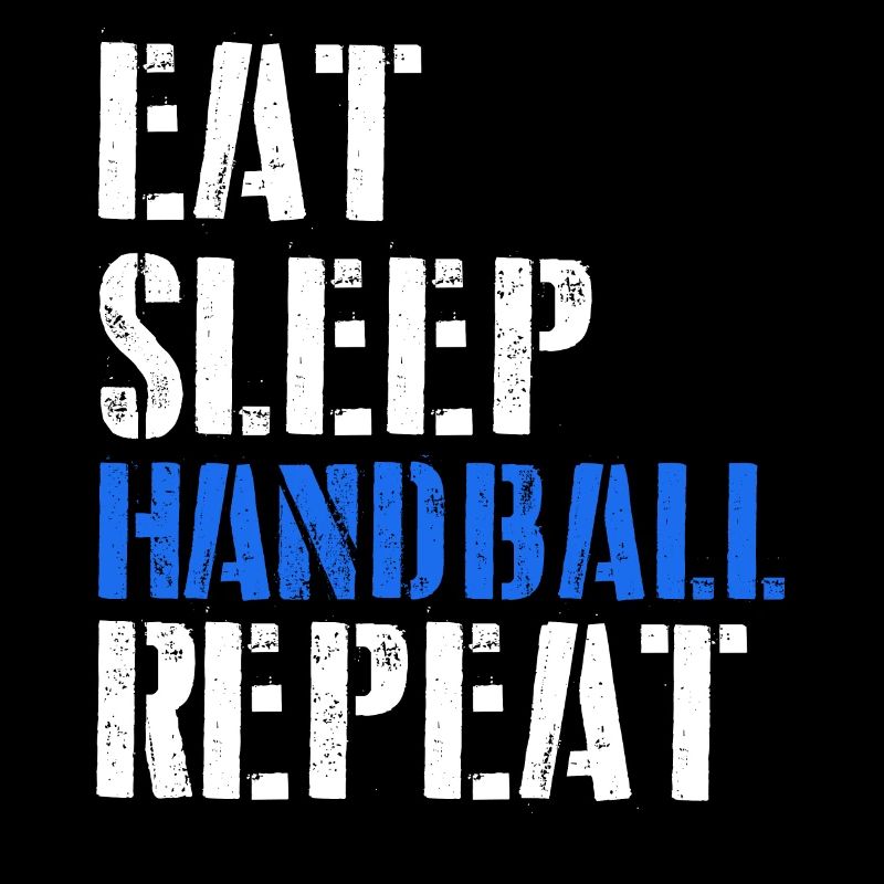 Eat. Sleep. Handball. Repeat.