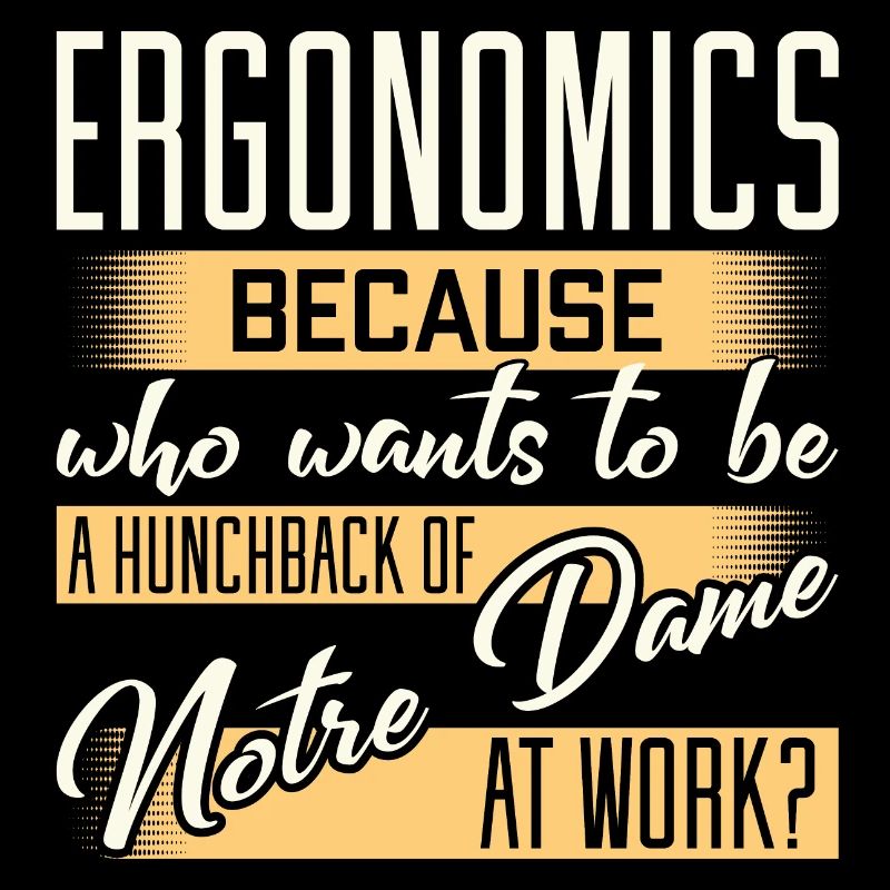 Humorvolles Zitat eines Ergonomen