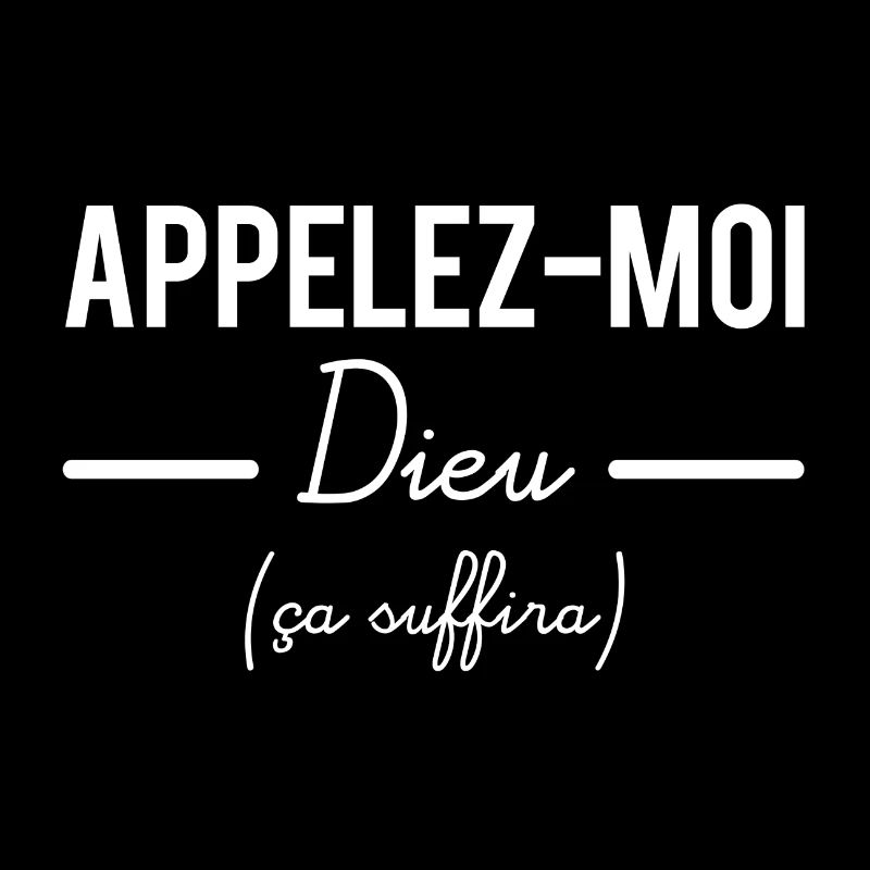 Appelez moi Dieu ça suffira