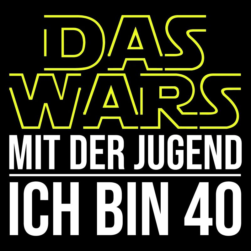 Das Wars mit der Jugend ich bin 40