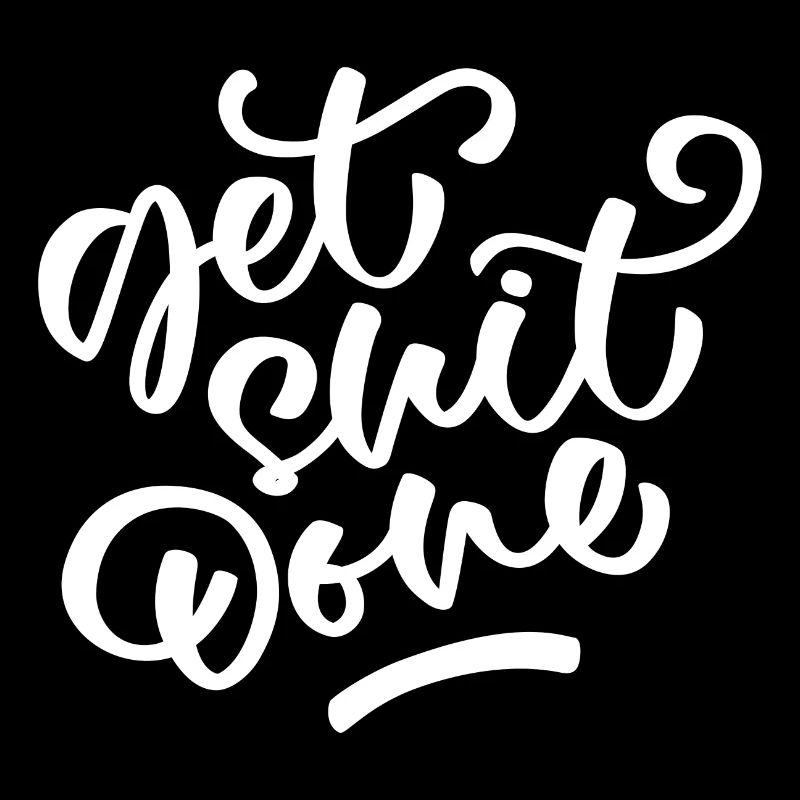 Get Shit Done