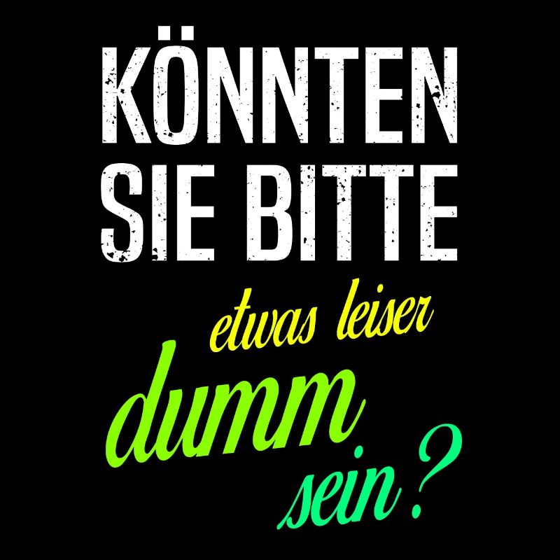 Dumm Sei Leise Ich Hasse Menschen Lustige Sprüche