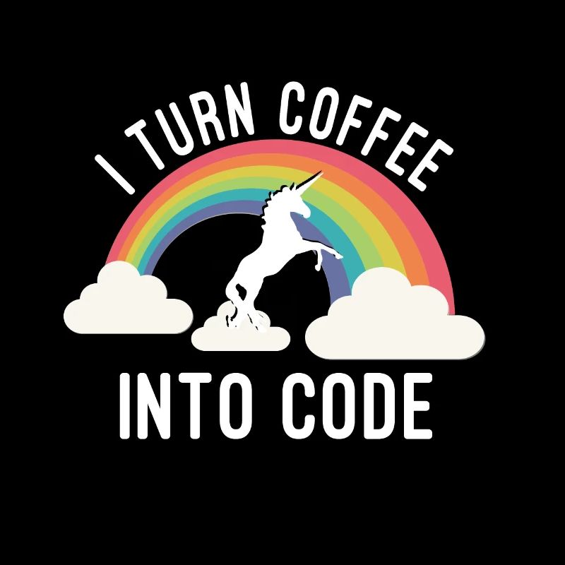 I Turn Coffee Into Code