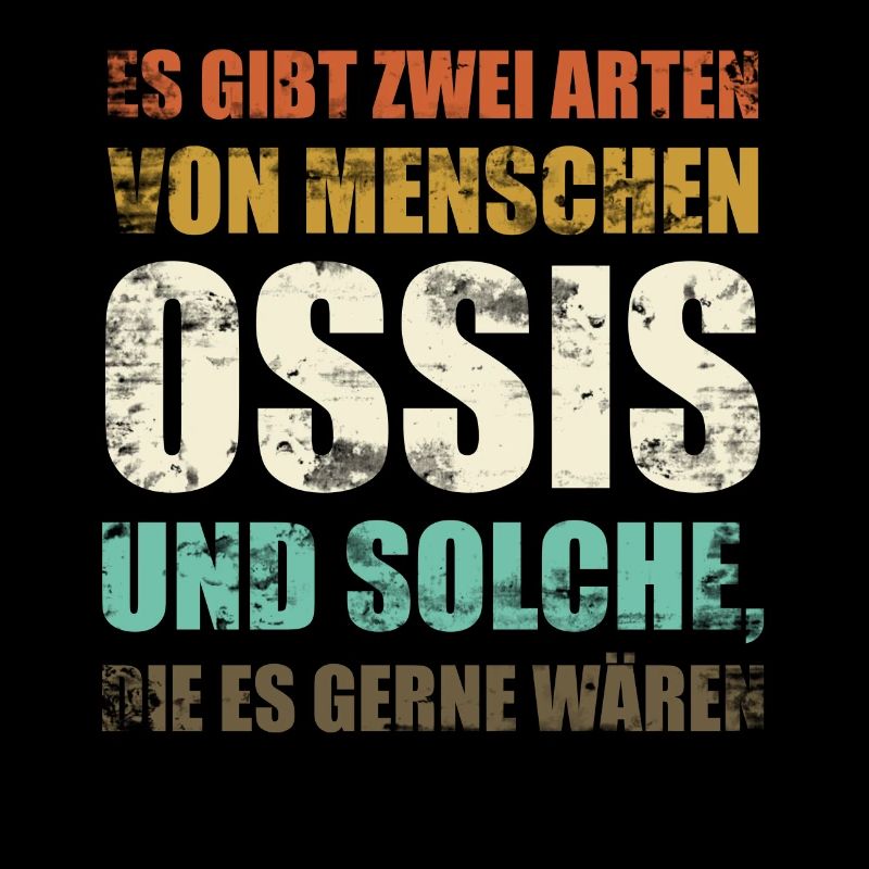 Zwei Arten von Menschen Ossis DDR Ostdeutschland