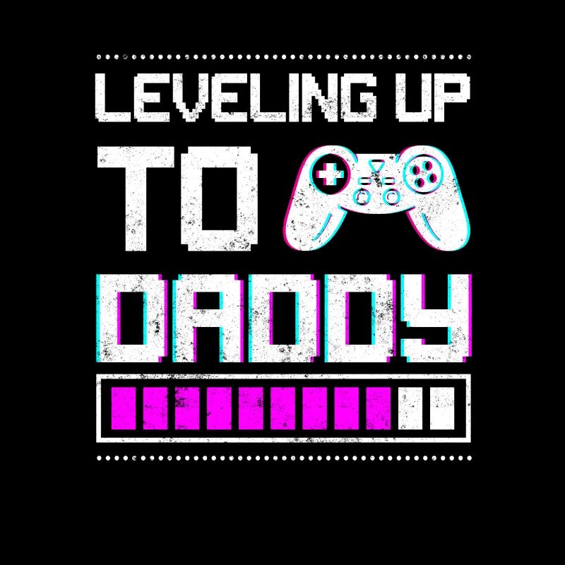 Leveling Up To Daddy I'm Going To Be A Dad To Be