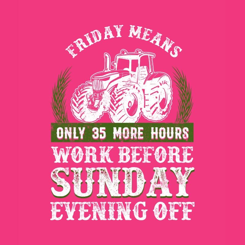 Vendredi Plus d'heures de travail avant dimanche Fermier