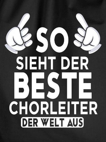 Chorleiter Spruch