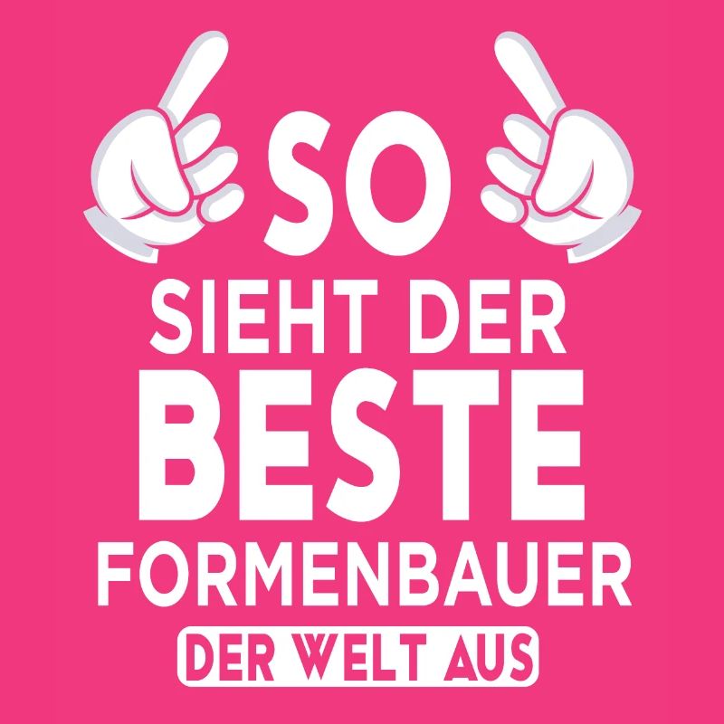 Formenbauer Spruch