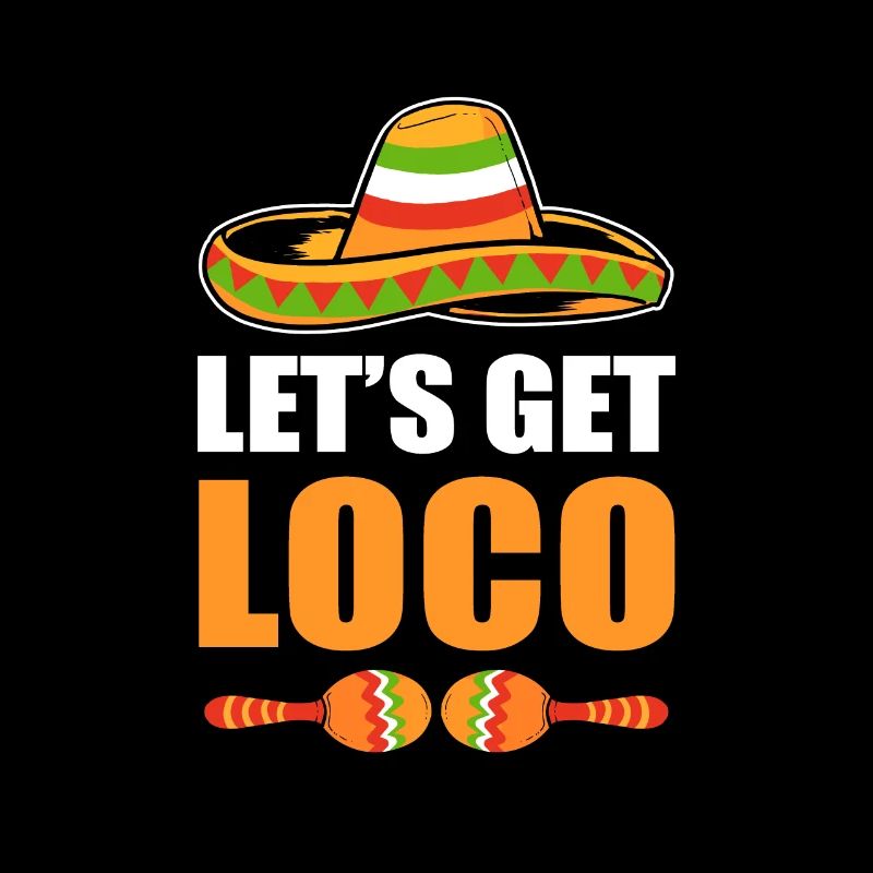 Let's Get Loco Cinco de Mayo