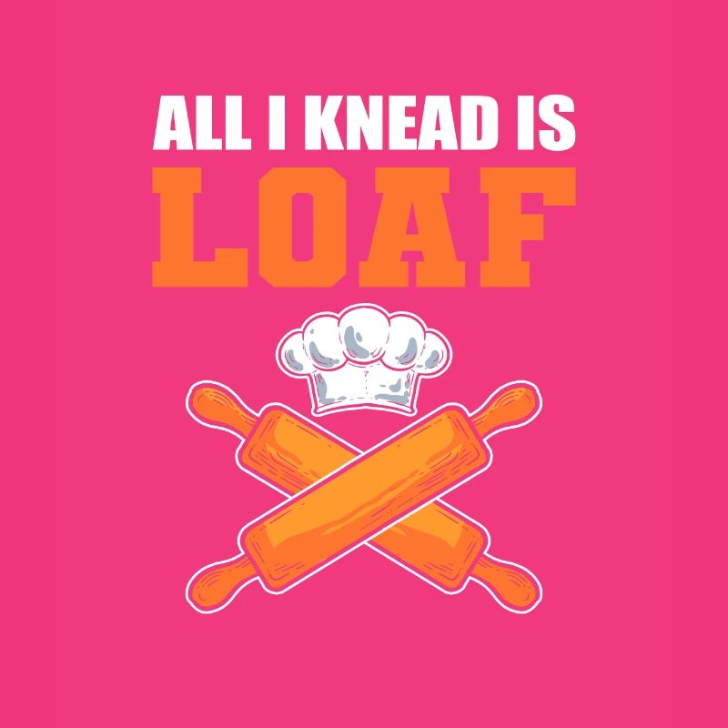All I Knead Is Loaf Bread Making Bread Baking
