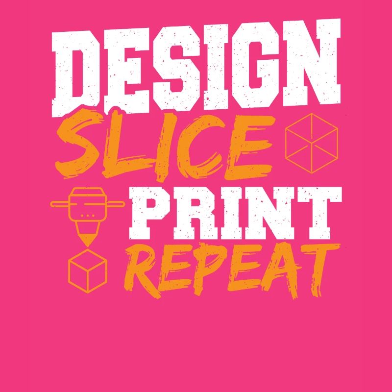 Desing Slice Print Repeat 3D Printing Slicing