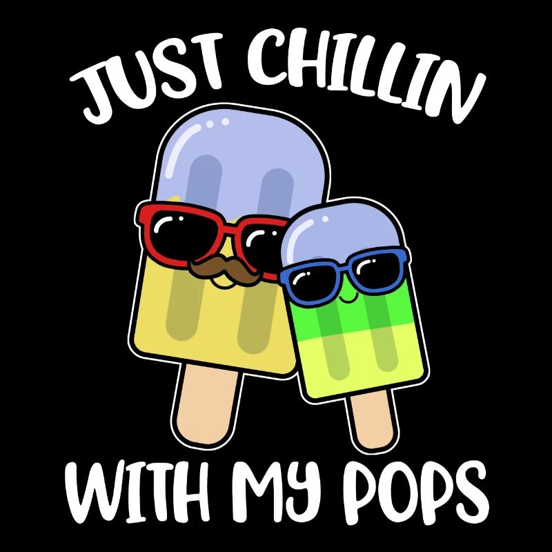 Just Chillin With My Pops Eis Geschenk