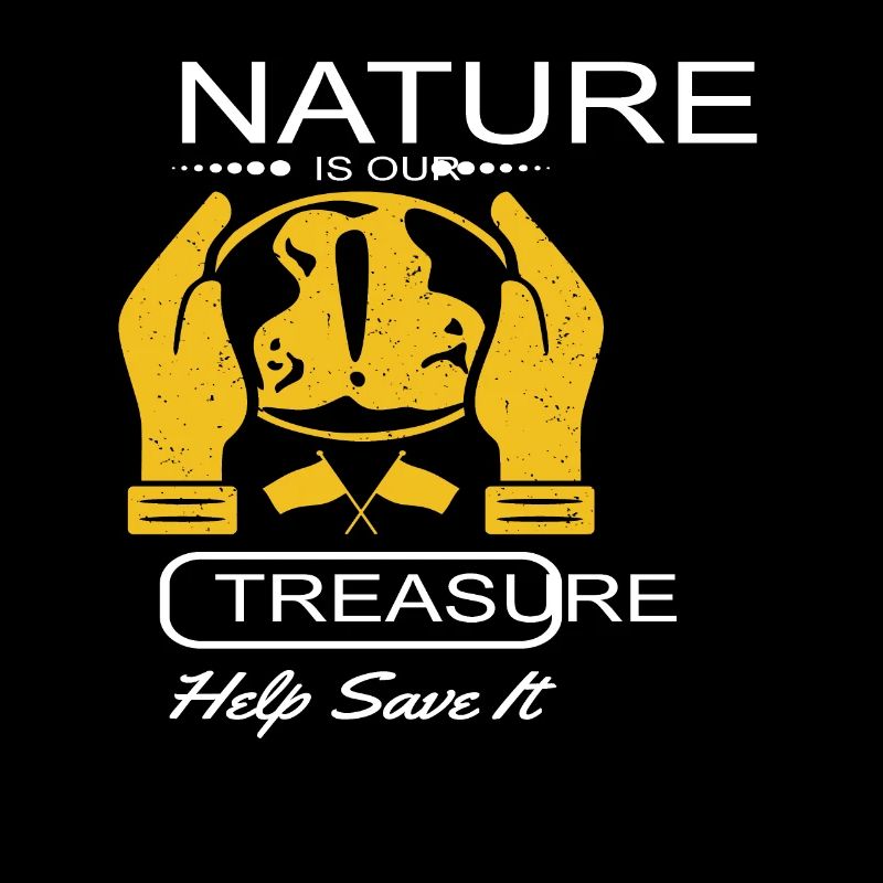 Nature Is Our Treasure Help Save It Nature Quotes
