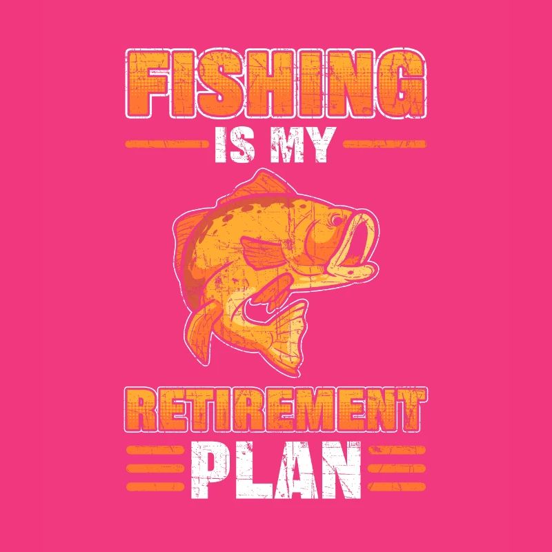La pêche est mon plan de retraite Chasse au poisson