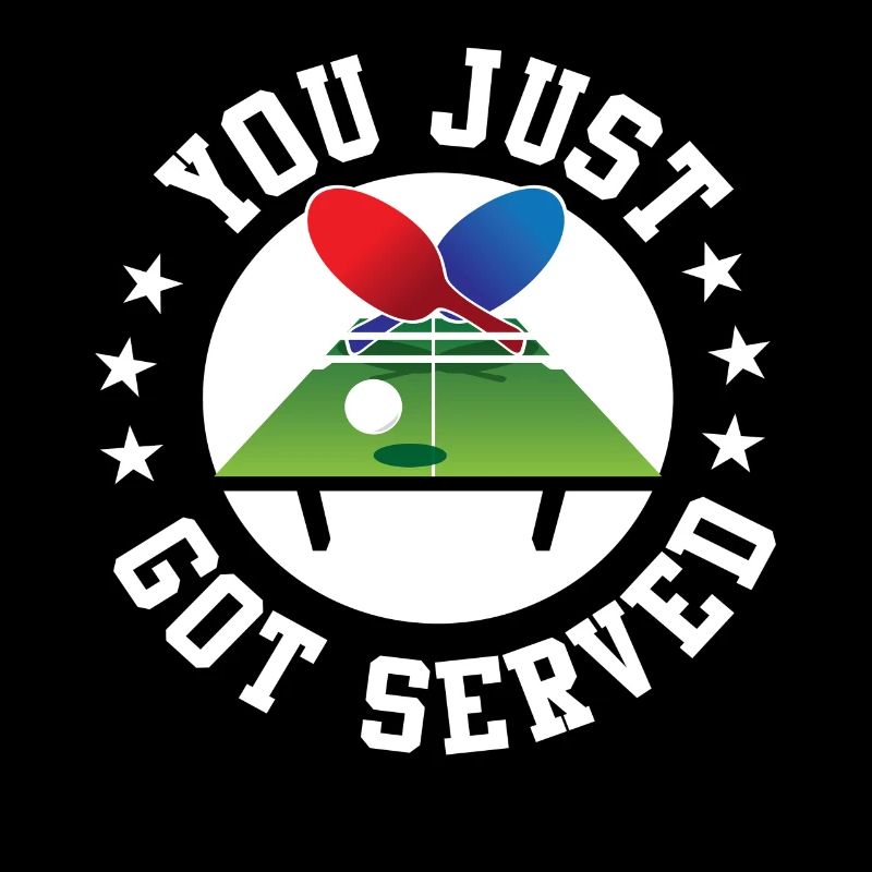 You just got served - table tennis