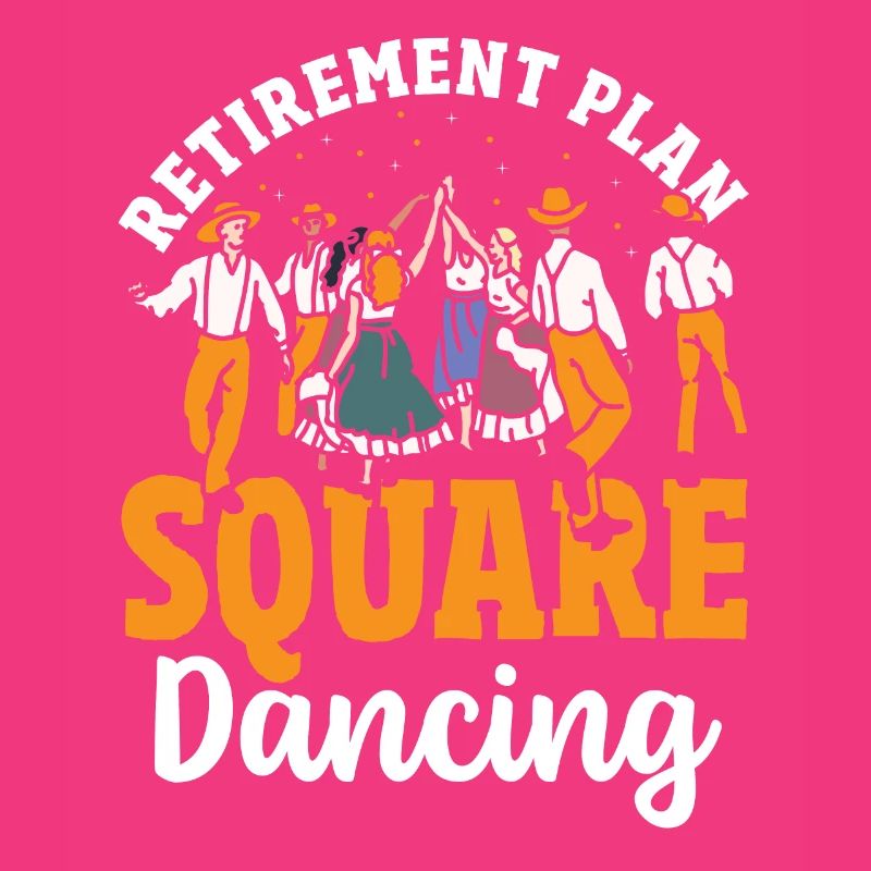 Square Dancer Retirement Plan Square Dancing