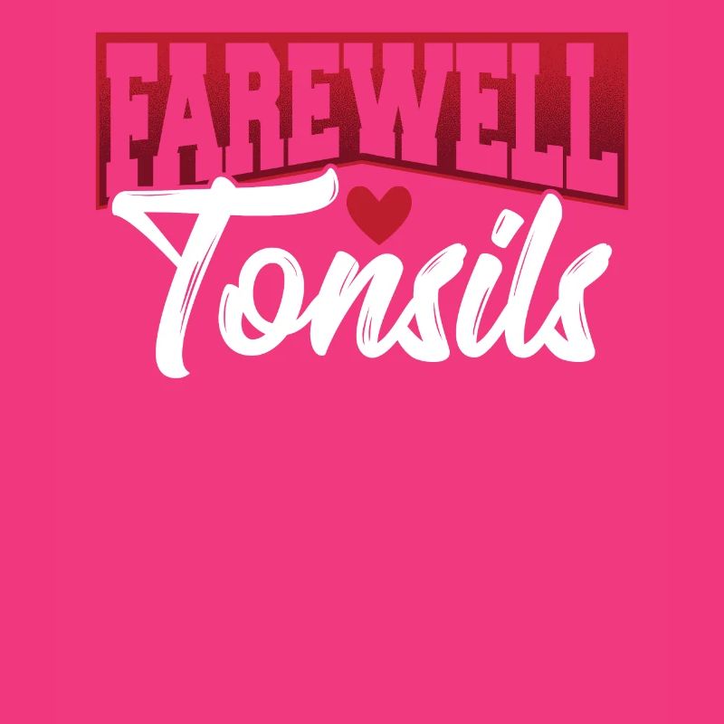 Tonsillitis Survivor Farewell, Tonsils