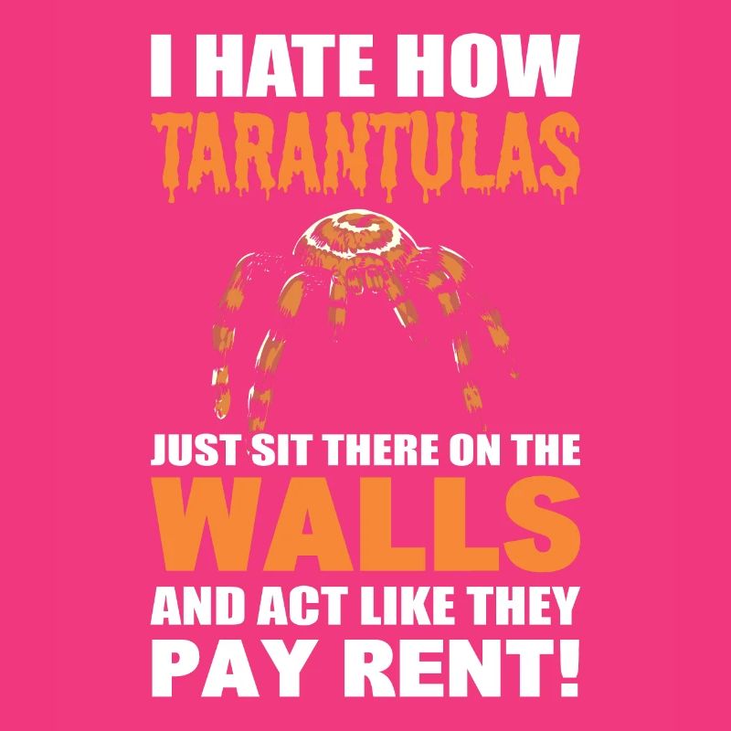 Tarantula Spider I Hate How Tarantulas