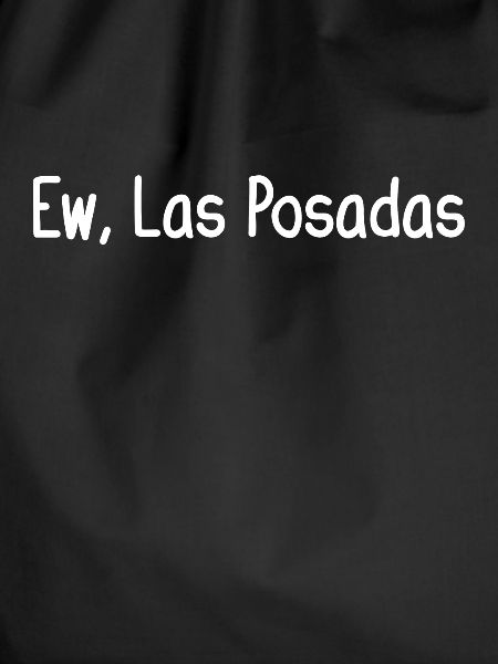 Ew, Las Posadas