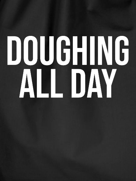 Doughing All Day