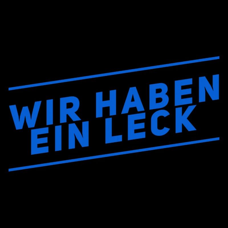 da ist ein Leck