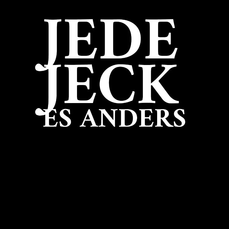 Jede Jeck Es Anders