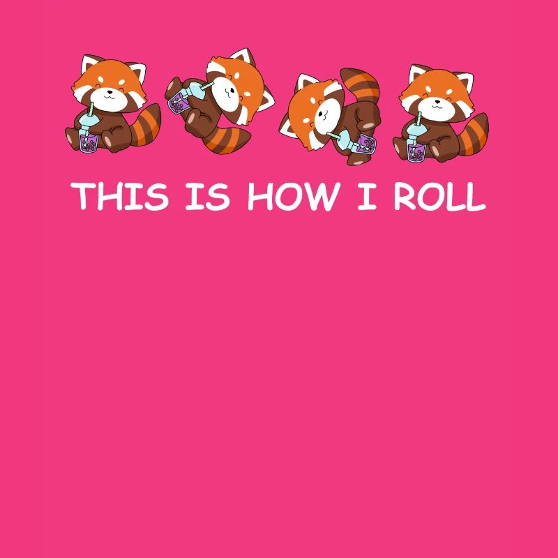 Bubble Tea Red Panda Gift This Is How I Roll