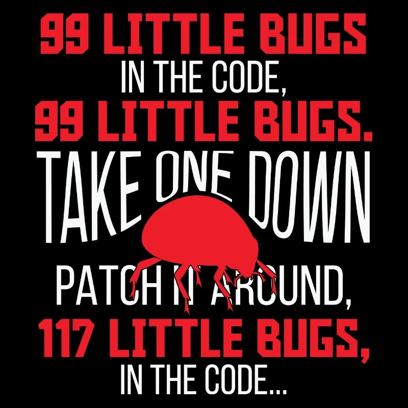99 Little Bugs in the Code Funny Programmer