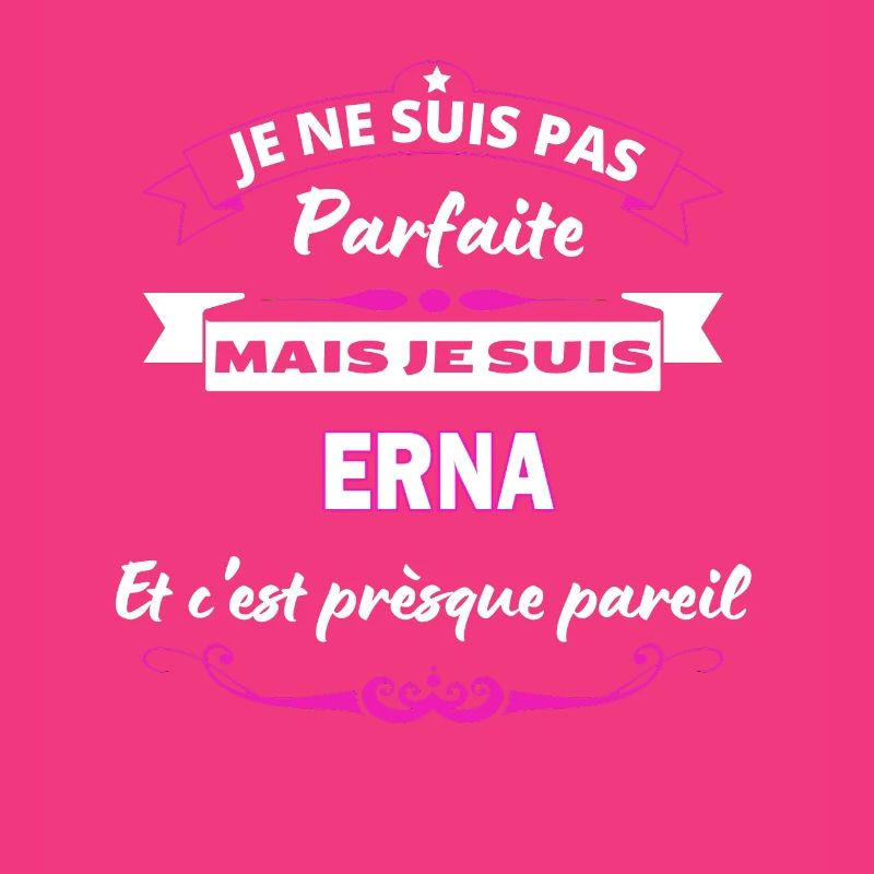 je ne suis pas Parfaite Erna
