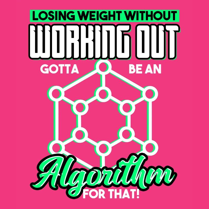 Losing Weight Without Working Out Gotta Algorithm